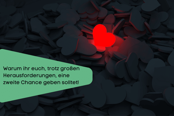 Eure Beziehung hat eine 2. Chance verdient
