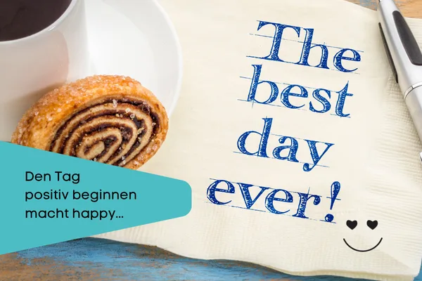 Positiv in den Tag starten