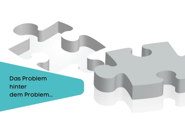 Das Problem hinter dem Problem